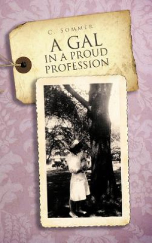 Livre Gal in a Proud Profession Cari Sommer