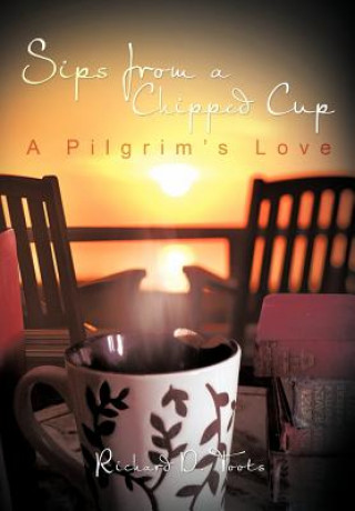 Buch Sips from a Chipped Cup Richard D Toots