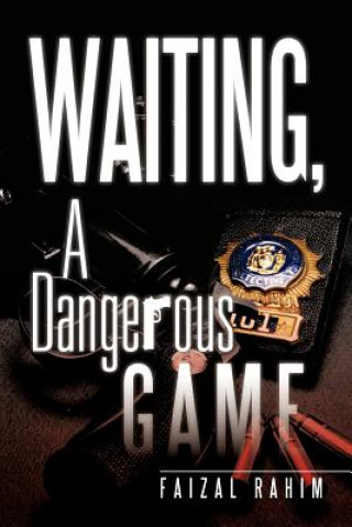 Könyv Waiting, a Dangerous Game Faizal Rahim