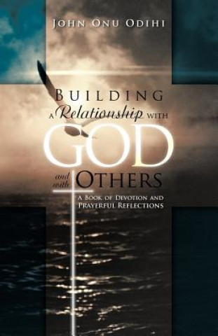 Książka Building a Relationship with God and with Others John Onu Odihi