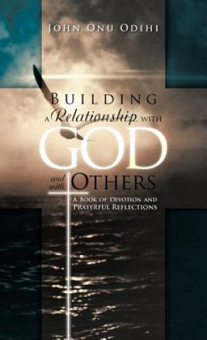 Książka Building a Relationship with God and with Others John Onu Odihi