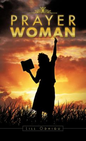 Livre Prayer Woman Lill Odhigu