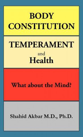 Book Body Constitution, Temperament and Health Shahid Akbar M D Ph D