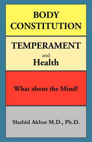 Book Body Constitution, Temperament and Health Shahid Akbar M D Ph D