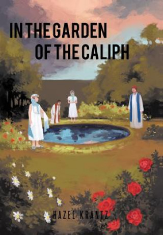 Книга In the Garden of the Caliph Hazel Krantz