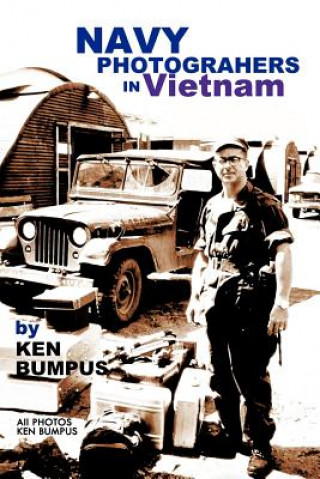 Kniha Navy Photographers in Vietnam Ken Bumpus