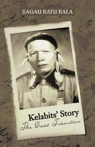 Książka Kelabits' Story the Great Transition Sagau Batu Bala