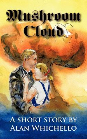 Книга Mushroom Cloud Alan Whichello