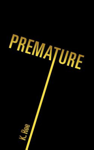 Knjiga Premature K Roe