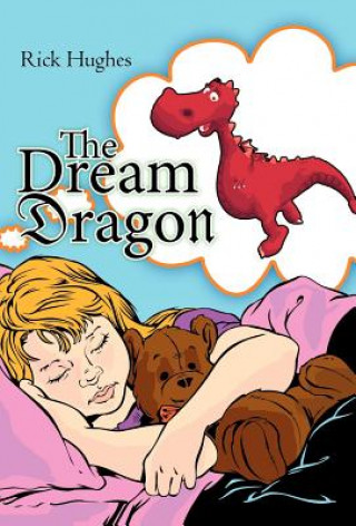 Book Dream Dragon Rick (Calma Partnership) Hughes