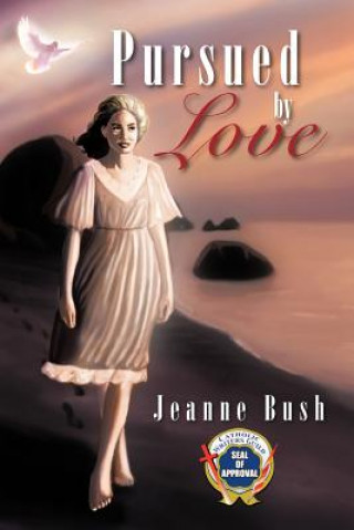 Kniha Pursued by Love Jeanne Bush