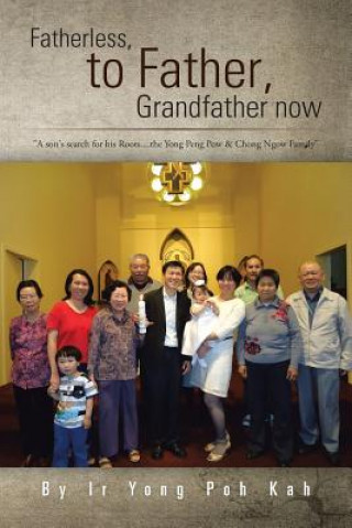 Βιβλίο Fatherless, to Father, Grandfather Now Ir Yong Poh Kah