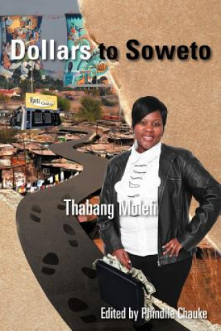 Книга Dollars to Soweto Thabang Molefi