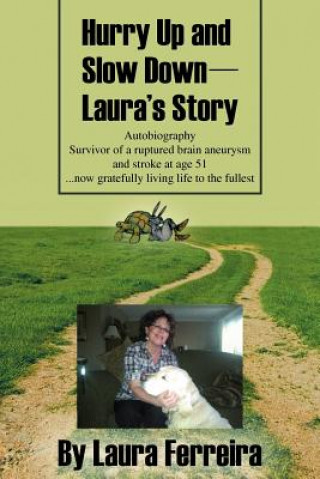 Book Hurry Up and Slow Down -- Laura's Story Laura Ferreira