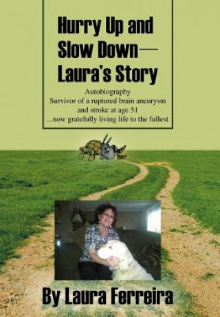 Book Hurry Up and Slow Down -- Laura's Story Laura Ferreira