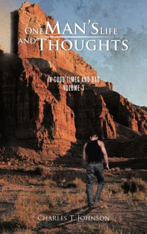 Kniha One Man's Life and Thoughts Charles T Johnson