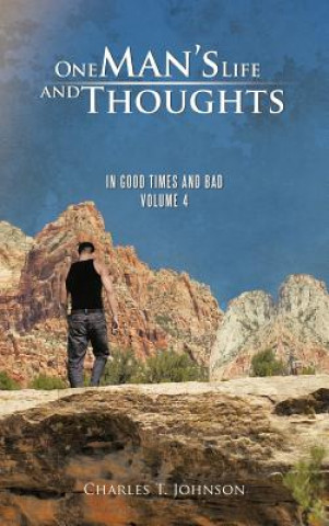 Carte One Man's Life and Thoughts Charles T Johnson