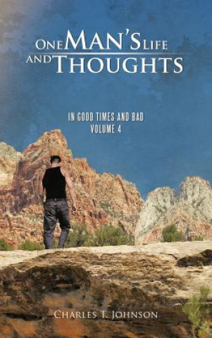 Libro One Man's Life and Thoughts Charles T Johnson