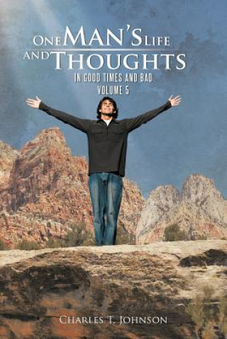 Libro One Man's Life and Thoughts Charles T Johnson