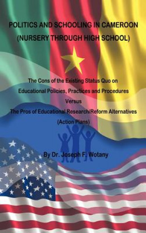 Knjiga Politics and Schooling in Cameroon Dr Joseph F Wotany