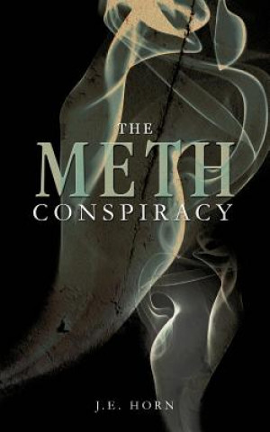 Libro Meth Conspiracy J E Horn
