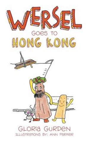 Könyv Wersel Goes to Hong Kong Gloria Gurden