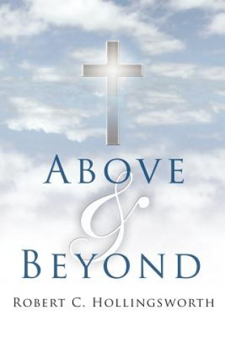 Book Above and Beyond R C Hollingsworth
