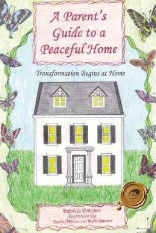 Livre Parent's Guide to a Peaceful Home Patricia Braxton