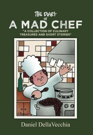 Libro Diary of a Mad Chef Daniel Dellavecchia