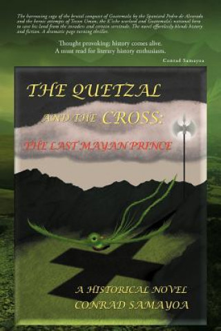 Kniha Quetzal and the Cross Conrad Samayoa