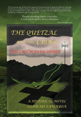 Kniha Quetzal and the Cross Conrad Samayoa