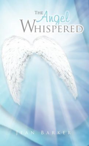 Kniha Angel Whispered Jean Barker