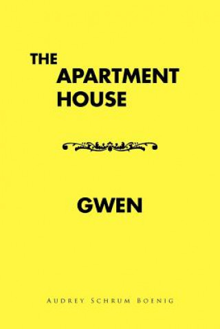 Könyv Apartment House/ Gwen Audrey Schrum Boenig
