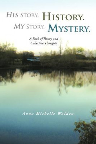 Carte His Story, History. My Story, Mystery. Anna Michelle Walden
