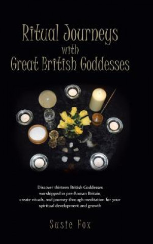 Buch Ritual Journeys with Great British Goddesses Susie Fox