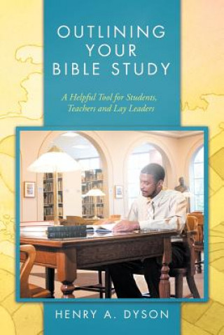 Buch Outlining Your Bible Study Henry A Dyson