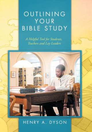 Buch Outlining Your Bible Study Henry A Dyson