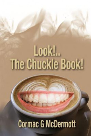 Könyv Look!.. the Chuckle Book! Cormac G McDermott