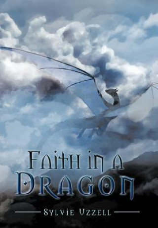 Kniha Faith in a Dragon Sylvie Uzzell