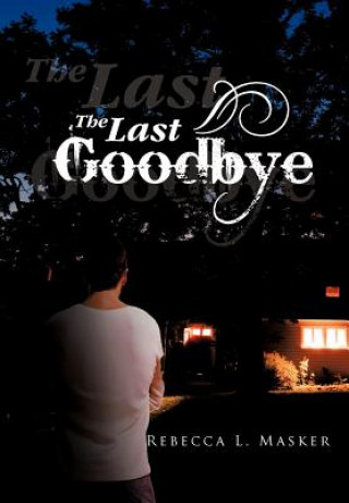Kniha Last Goodbye Rebecca L Masker