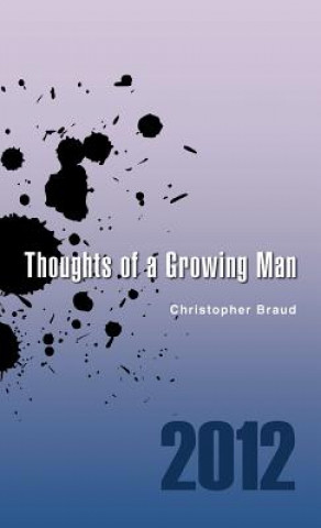 Könyv Thoughts of a Growing Man Christopher Braud