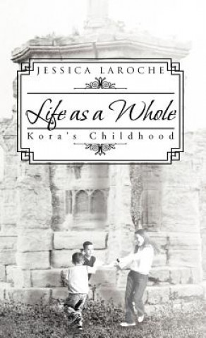 Книга Life as a Whole Jessica Laroche