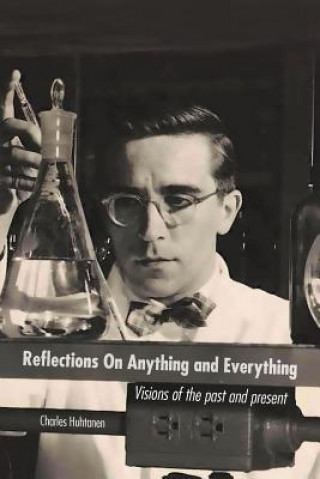 Livre Reflections on Anything and Everything Charles Huhtanen