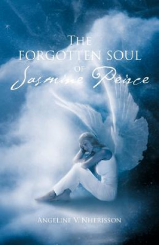Книга Forgotten Soul of Jasmine Peirce Angeline V Nherisson