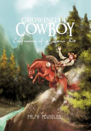 Książka Growing Up Cowboy Ralph Reynolds