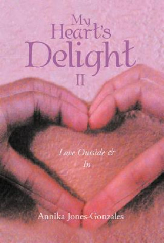 Könyv My Heart's Delight II Annika Jones-Gonzales