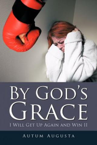 Kniha By God's Grace Autum Augusta