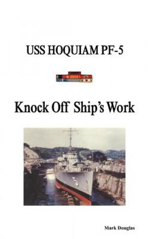 Kniha Knock Off Ship's Work Mark Douglas