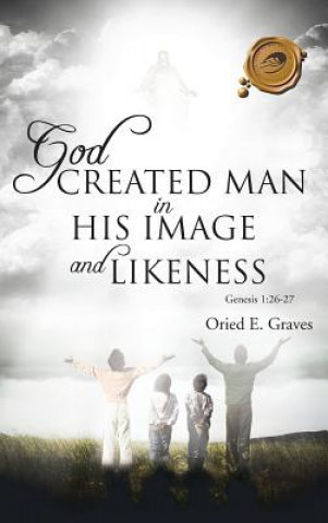 Carte God Created Man in His Image and Likeness Oried E Graves