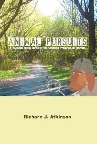 Kniha Animal Pursuits Richard J Atkinson